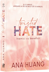 Twisted Hate : inamici cu beneficii : [roman]