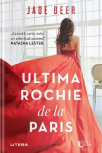 Ultima rochie de la Paris : [roman]