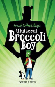 Uluitorul Broccoli Boy : [roman]