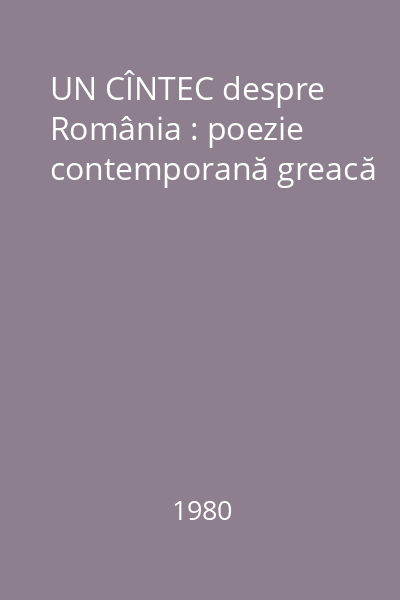 UN CÎNTEC despre România : poezie contemporană greacă
