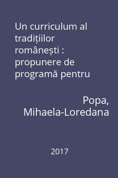 Un curriculum al tradițiilor românești : propunere de programă pentru opțional