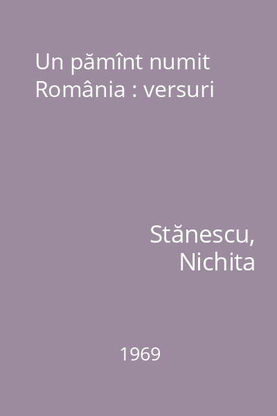 Un pămînt numit România : versuri