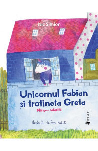 Unicornul Fabian și trotineta Greta : Mingea rătăcită : [poveste]