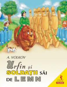 Urfin şi soldaţii săi de lemn : [poveste]