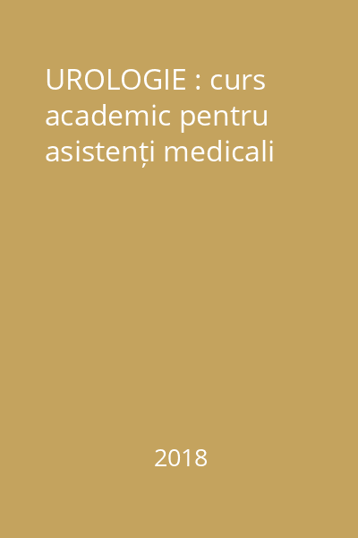 UROLOGIE : curs academic pentru asistenți medicali