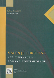 VALENŢE europene ale literaturii române contemporane