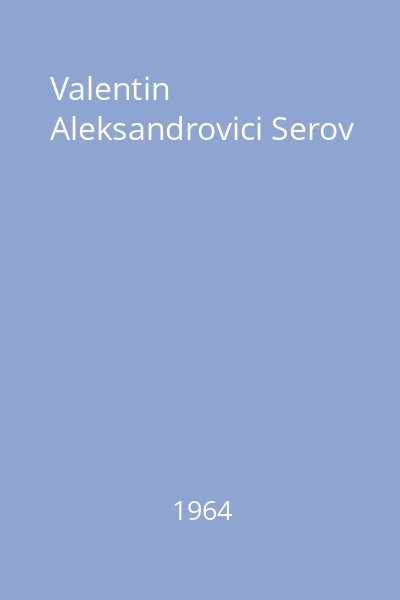 Valentin Aleksandrovici Serov