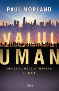 Valul uman : cum și-au modelat oamenii lumea