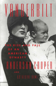 Vanderbilt : The Rise and Fall of an American Dynasty