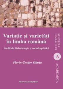 Variație și varietăți în limba română : Studii de dialectologie și sociolingvistică