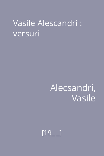Vasile Alescandri : versuri