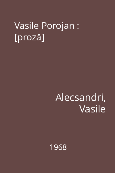 Vasile Porojan : [proză]