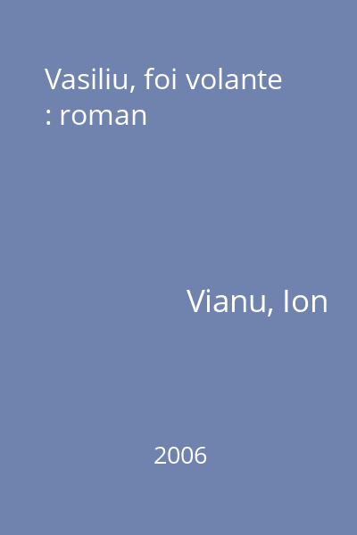Vasiliu, foi volante : roman