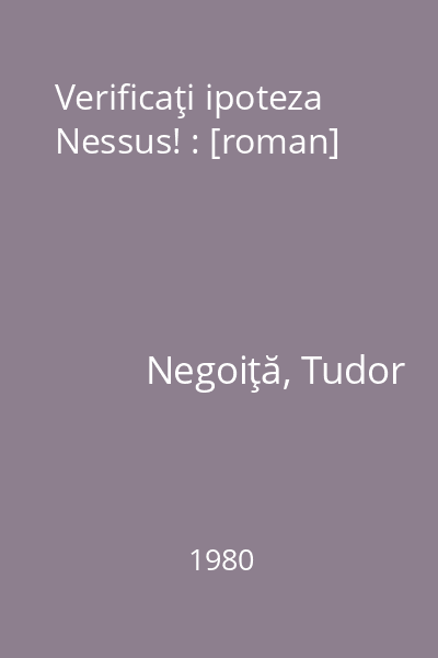 Verificaţi ipoteza Nessus! : [roman]