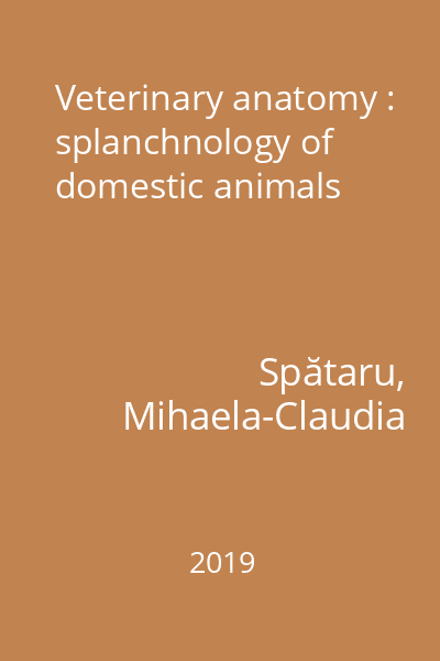 Veterinary anatomy : splanchnology of domestic animals