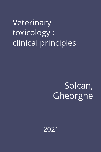Veterinary toxicology : clinical principles