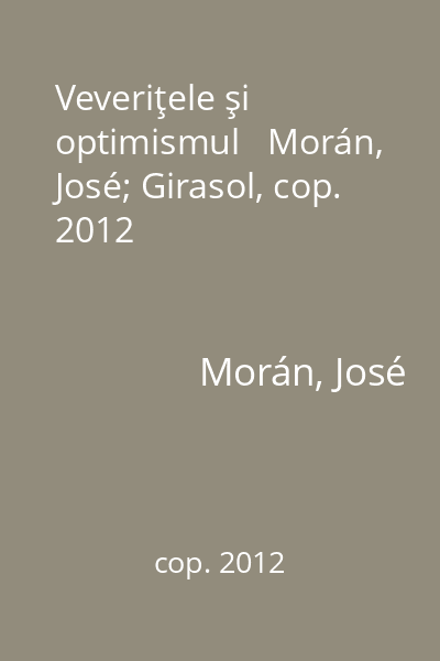 Veveriţele şi optimismul   Morán, José; Girasol, cop. 2012