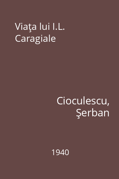 Viaţa lui I.L. Caragiale