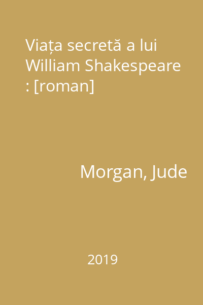 Viața secretă a lui William Shakespeare : [roman]