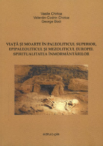 Viață și moarte în Paleoliticul superior, Epipaleoliticul și Mezoliticul Europei : spiritualitatea înmormântărilor