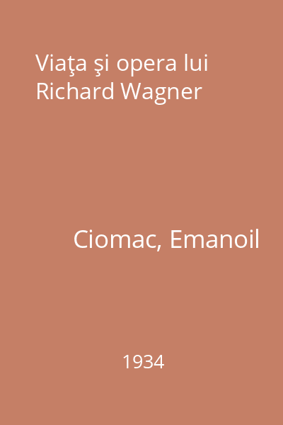 Viaţa şi opera lui Richard Wagner