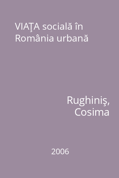 VIAŢA socială în România urbană
