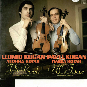 Violin Concertos J.S.Bach : Leonid Cogan, Pavel Cogan