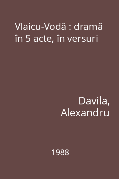 Vlaicu-Vodă : dramă în 5 acte, în versuri