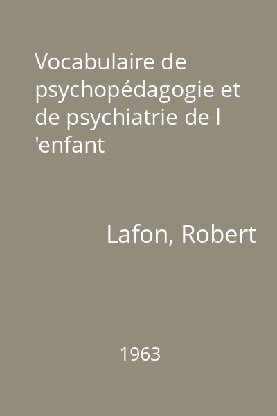 Vocabulaire de psychopédagogie et de psychiatrie de l 'enfant