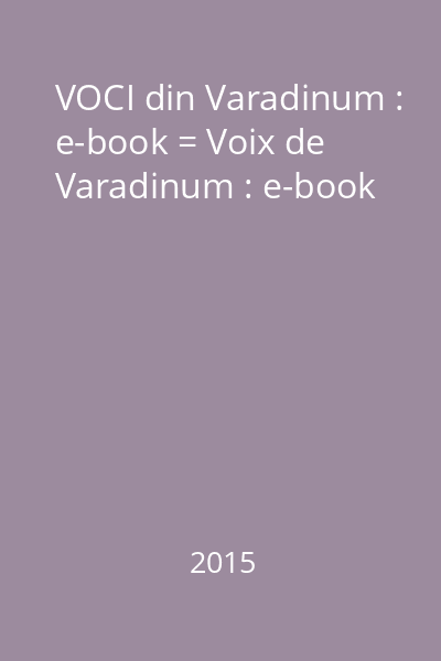 VOCI din Varadinum : e-book = Voix de Varadinum : e-book