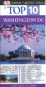 Washington DC Top 10 : [ghid turistic]