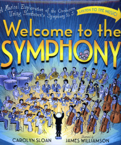 Welcome to the Symphony : A Musical Exploration of the Orchestra Using Beethoven's Symphony No. 5
