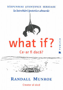 What if? : ce-ar fi dacă ?