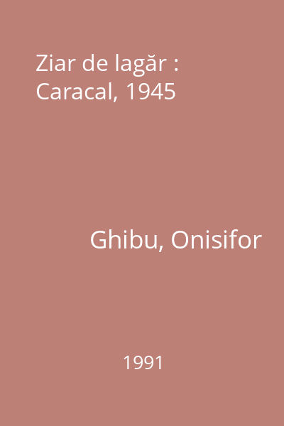 Ziar de lagăr : Caracal, 1945