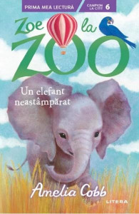 Zoe la Zoo : Un elefant neastâmpărat